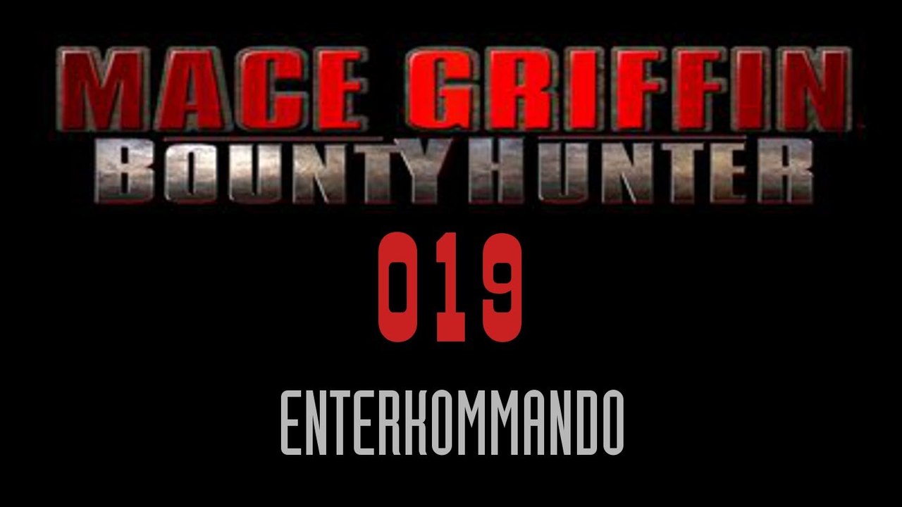 Let's Play Mace Griffin: Bounty Hunter - #019 - Enterkommando