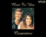Close To You -Carpenters-Legendado