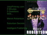 JoeyPinkney.com Presents Melvin Robertson (Suburban Secrets)