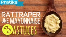 Trois astuces pour rattraper une mayonnaise ratée