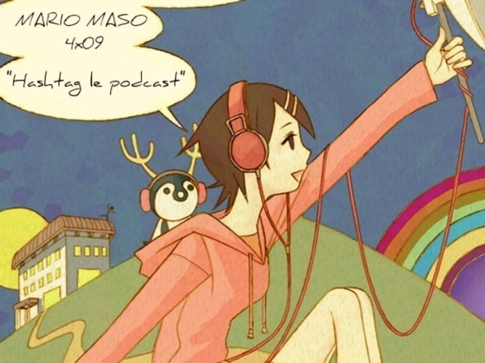 Mario Maso 4x09 "Hashtag le podcast"