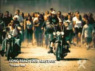 Long Beach Dub Allstars - Tralier Ras
