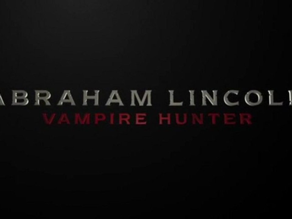 Abraham Lincoln - Vampire Hunter - Trailer #B