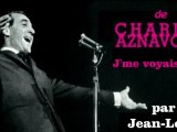 J'me voyais déjà de Charles Aznavour - interprétation personnelle