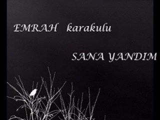 emrah karakulu sana yandım
