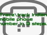 Trace - Track Indian Mobile phone number in 3 easy steps