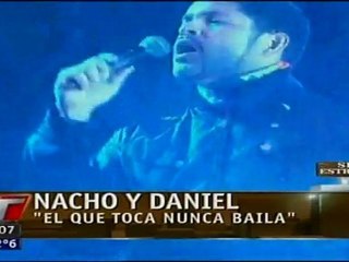 Nacho y Daniel - El Que Toca Nunca Baila