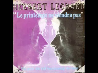 Herbert Leonard  Le printemps ne viendra pas