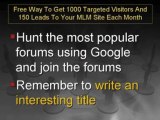 Free Way To Get 1000 Targeted Visitors And 150 Leads To Your MLM Site Each Month