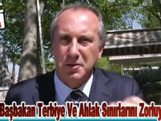 İnce, "Başbakan Terbiye Ve Ahlak Sınırlarını Zorluyor"