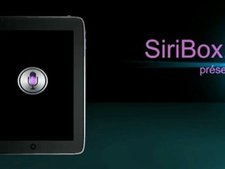 Comment avoir Siri sur votre iPhone ( http://www.siribox.fr )