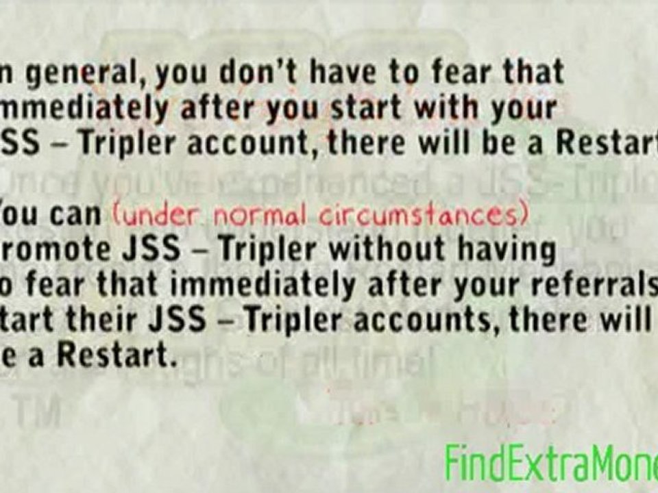 JustBeenPaid - JSS Tripler Review Of Videos| About the JSS Tripler Restart Feature