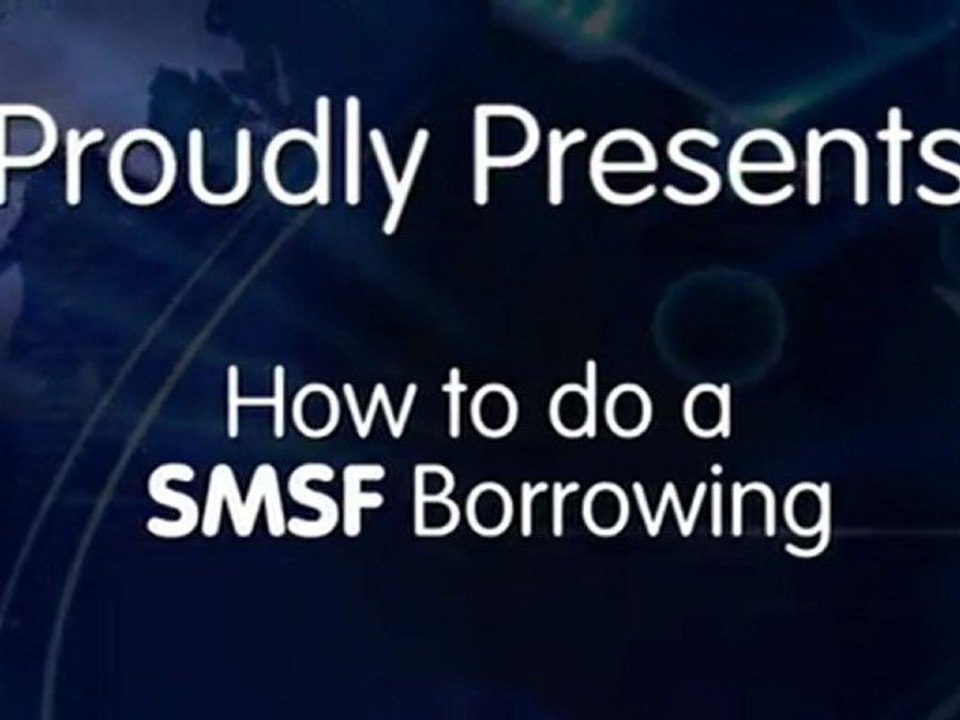 How to do a SMSF Borrowing