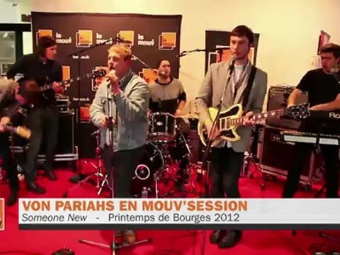 Von Pariahs - Someone New en Mouv'Session au Printemps de Bourges 2012