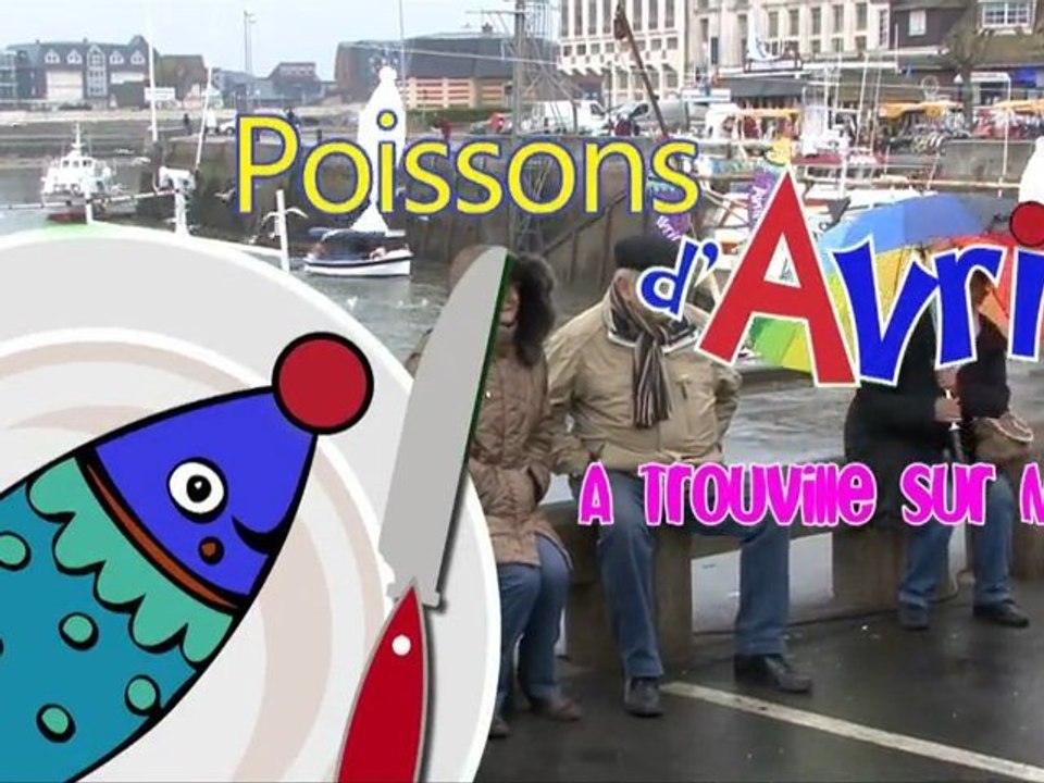 Festival du poisson d'avril à Trouville-sur-Mer 14-15 avril 2012