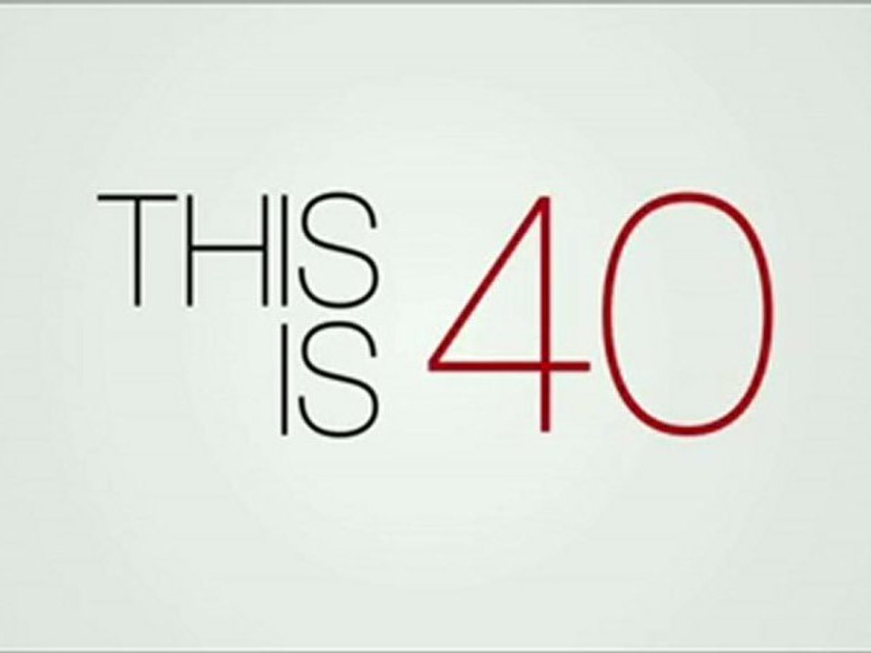 This Is 40 [Trailer]