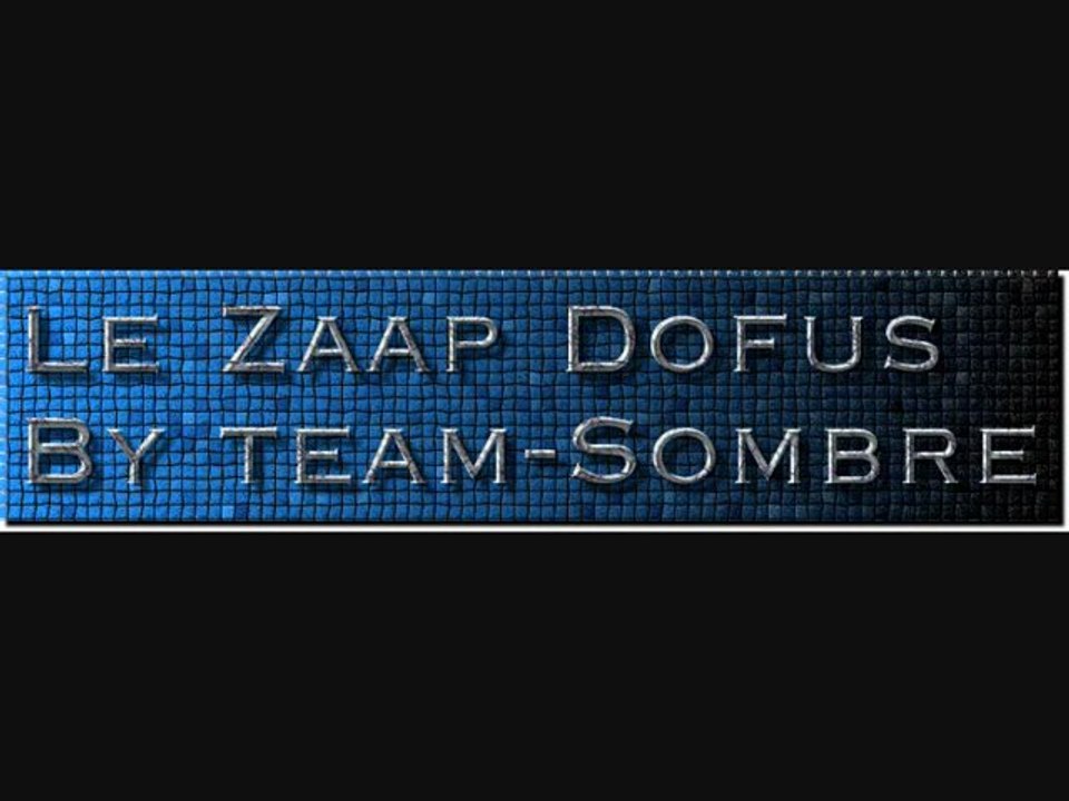 le Zaap Dofus By Team-Sombre épisode 1