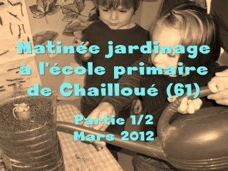 1/2 - JARDINAGE A L'ECOLE DE CHAILLOUE (61)