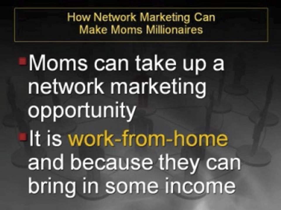 How Network Marketing Can Makes Moms Millionaires