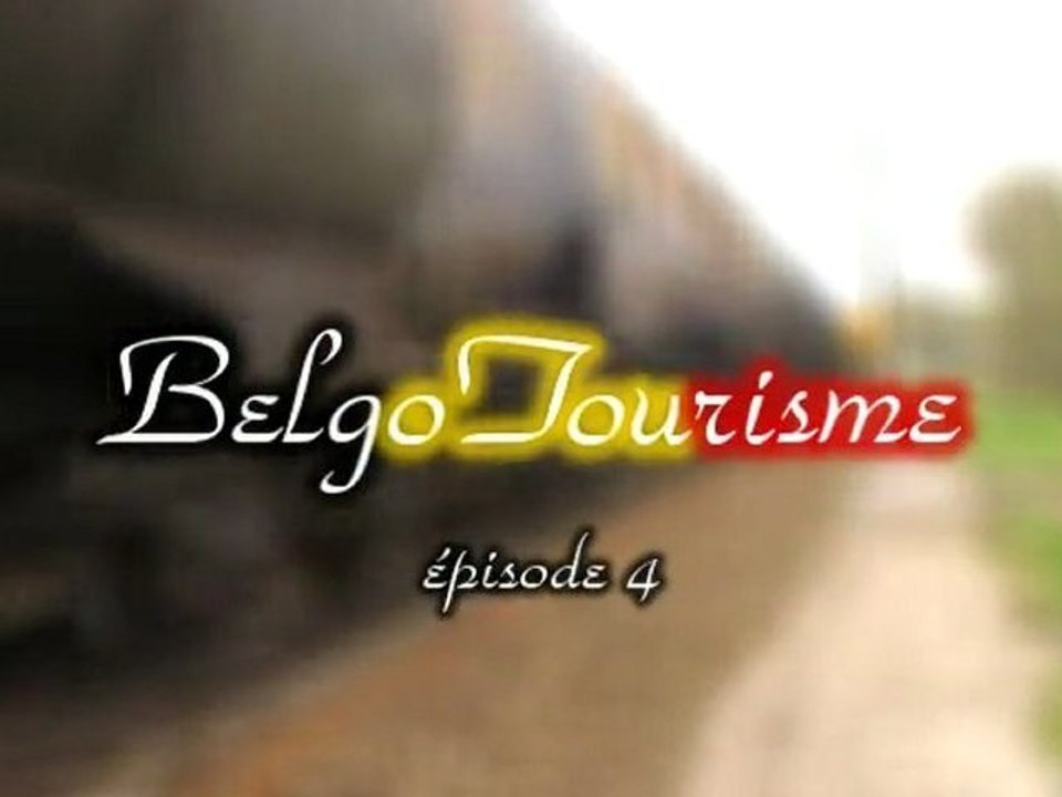 BelgoTourisme - Episode 4 (partie 1)