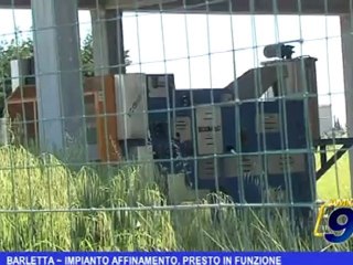 Barletta | Impianto affinamento, presto in funzione