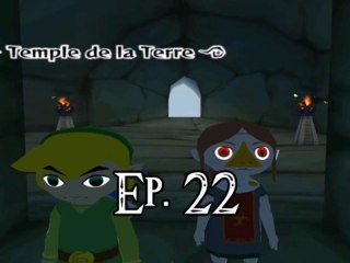 [WT] TLOZ The Wind Waker #22 - Entrons dans le Temple de la Terre (GC)