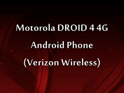 Motorola DROID 4 4G Android Phone (Verizon Wireless)