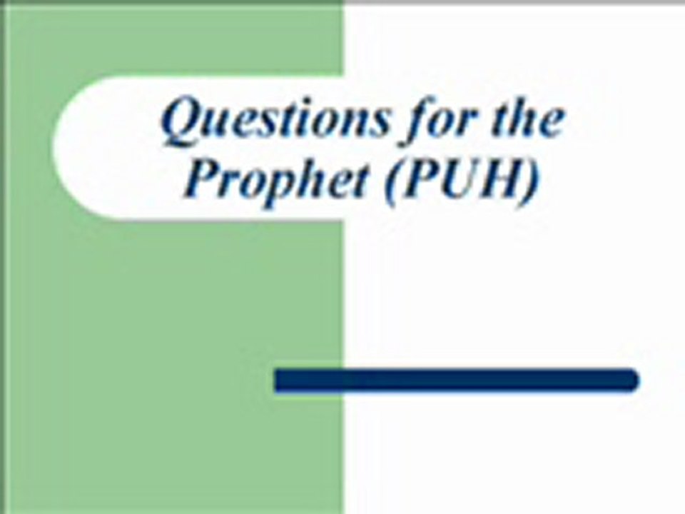Questions to the Prophet (PUH)