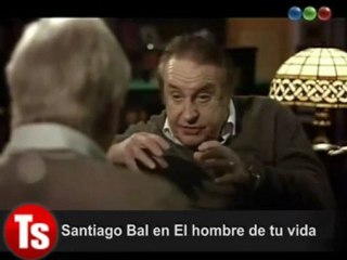 SANTIAGO BAL EN EL HOMBRE DE TU VIDA