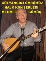 Gülyangını ömrümüz - Müzik: Mehmet Gümüş - Söz: Ersin Ergün