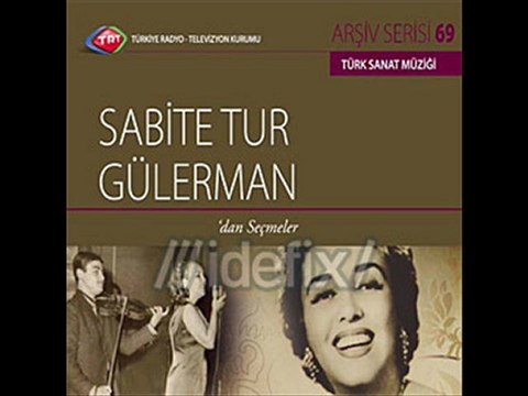 Sabite TUR GÜLERMAN - GEÇTİ MUHABBET DEMİ AĞLA GÖNÜL YAN GÖNÜL