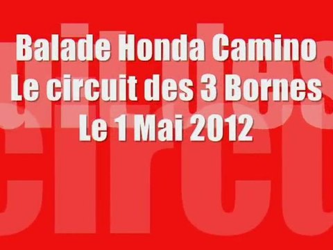 Balade Honda Camino, le circuit des 3 Bornes du 01/05/2012