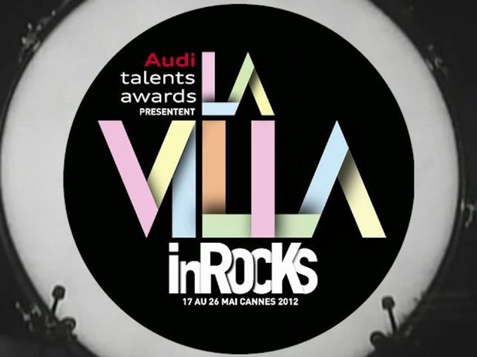 La Villa InRocKs & Audi talents awards à Cannes