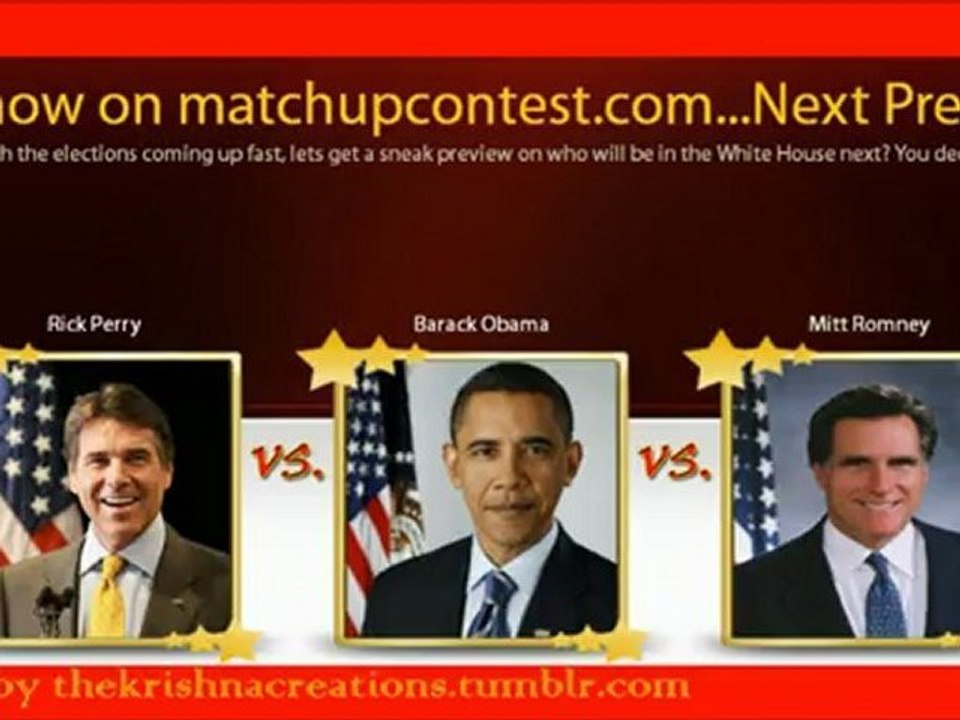 Rick Perry vs Barrack Obama vs Mitt Romney vote now at matchupcontest