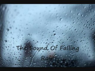 The Sound Of Falling Rain