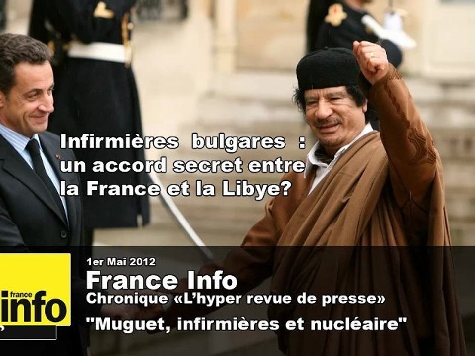 Infirmières bulgares : un accord secret entre la France et la Libye ? — France Info
