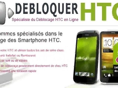 Deblocage HTC - Debloquer HTC - Comment debloquer un HTC ?