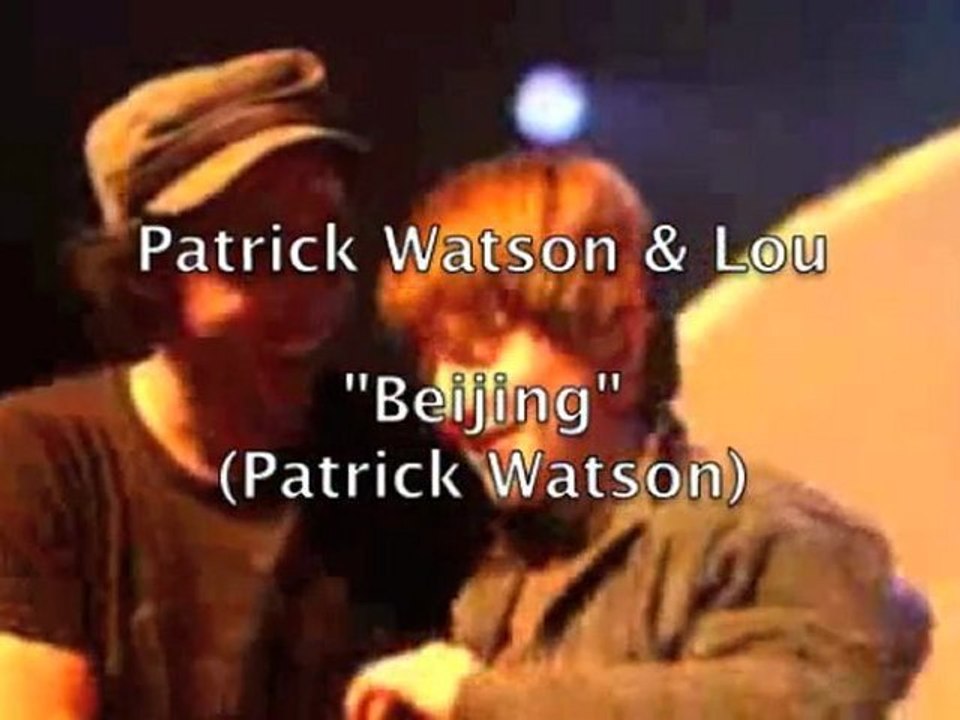 Patrick Watson et Lou "Beiijing"