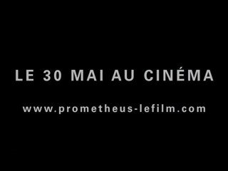 Prometheus - Bande-Annonce finale / Trailer #2 [VOST|HD]