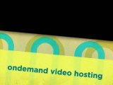 video hosting,ondemand video hosting,live video streaming