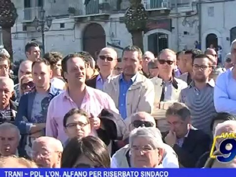 Trani | PDL, l'On. Alfano per Riserbato sindaco