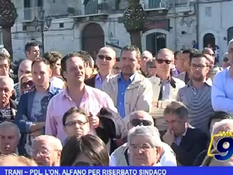 Trani | PDL, l'On. Alfano per Riserbato sindaco