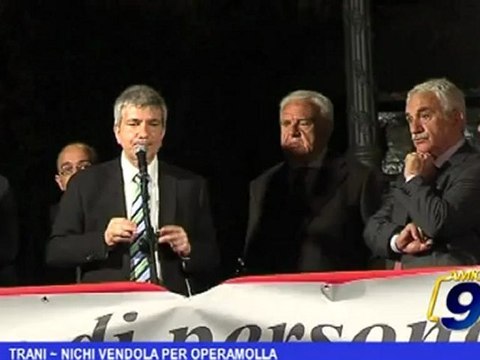 Trani | Nichi Vendola per Operamolla