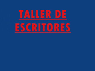 TALLER DE ESCRITORES  3 años