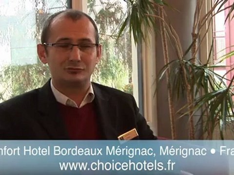 Comfort Hotel Bordeaux Merignac - Découvrez l'hôtel avec son directeur