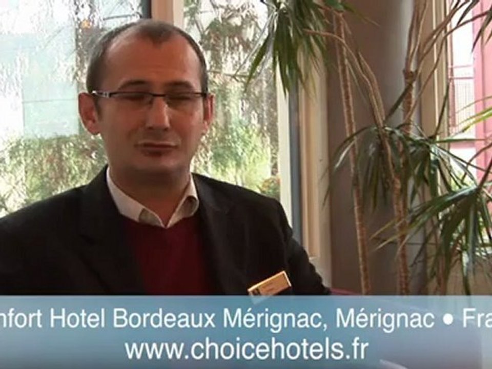 Comfort Hotel Bordeaux Merignac - Découvrez l'hôtel avec son directeur