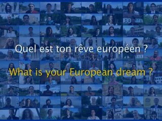 Quel est ton rêve européen ? (6/6)