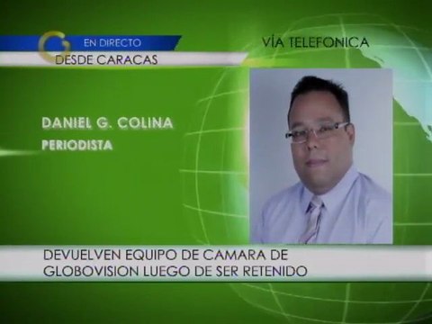 Devuelven en mal estado cámara que le fue retenida a equipo de Globovisión en La Planta