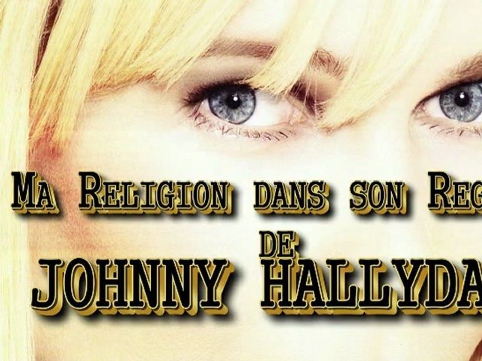 Ma religion dans son regard de Johnny Hallyday interprétation personnelle