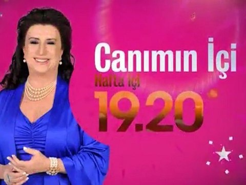 Canımın içi hafta İçi her gün 19.20'de Star'da
